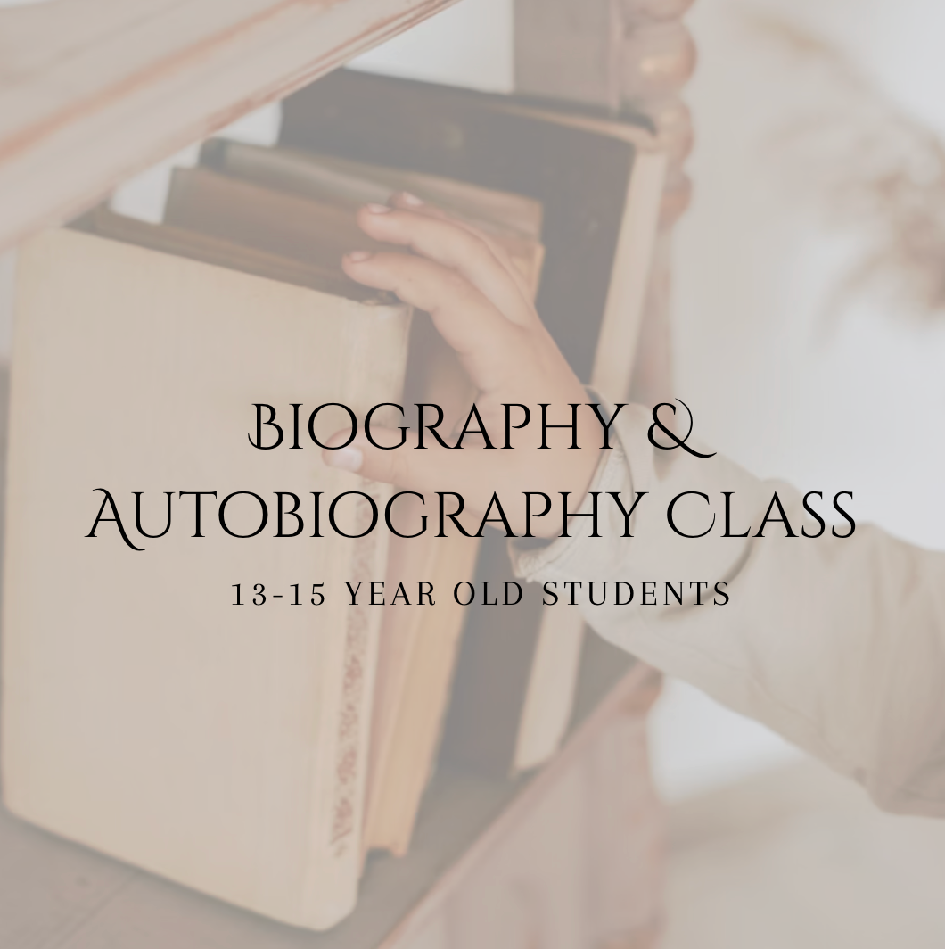 Biography & Autobiography Class | 13-15 Year Old | FALL 2026