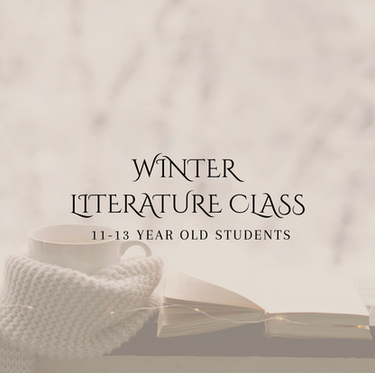 Winter Literature Course | 11-13 Year Olds