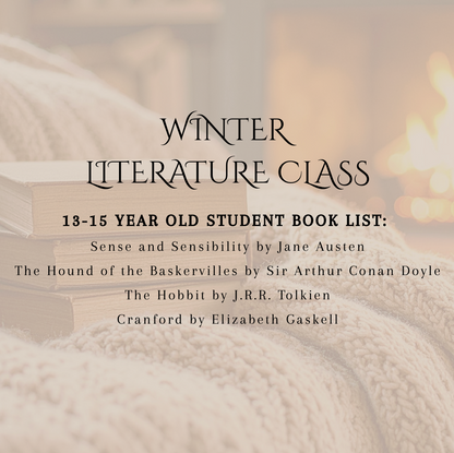 Winter Literature Course | 13-15 Year Olds