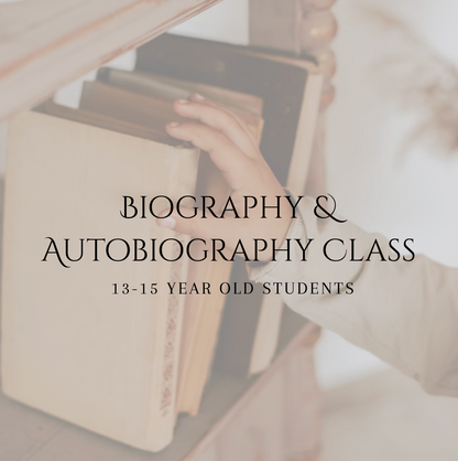 Biography &amp; Autobiography Class | 13-15 Year Old |  FALL 2026